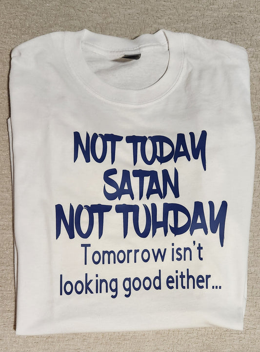 Not Today Satan Tee